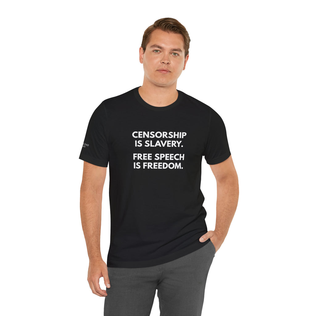 "CENSORSHIP IS SLAVERY" Tee – Bold Edition • Free Speech Series