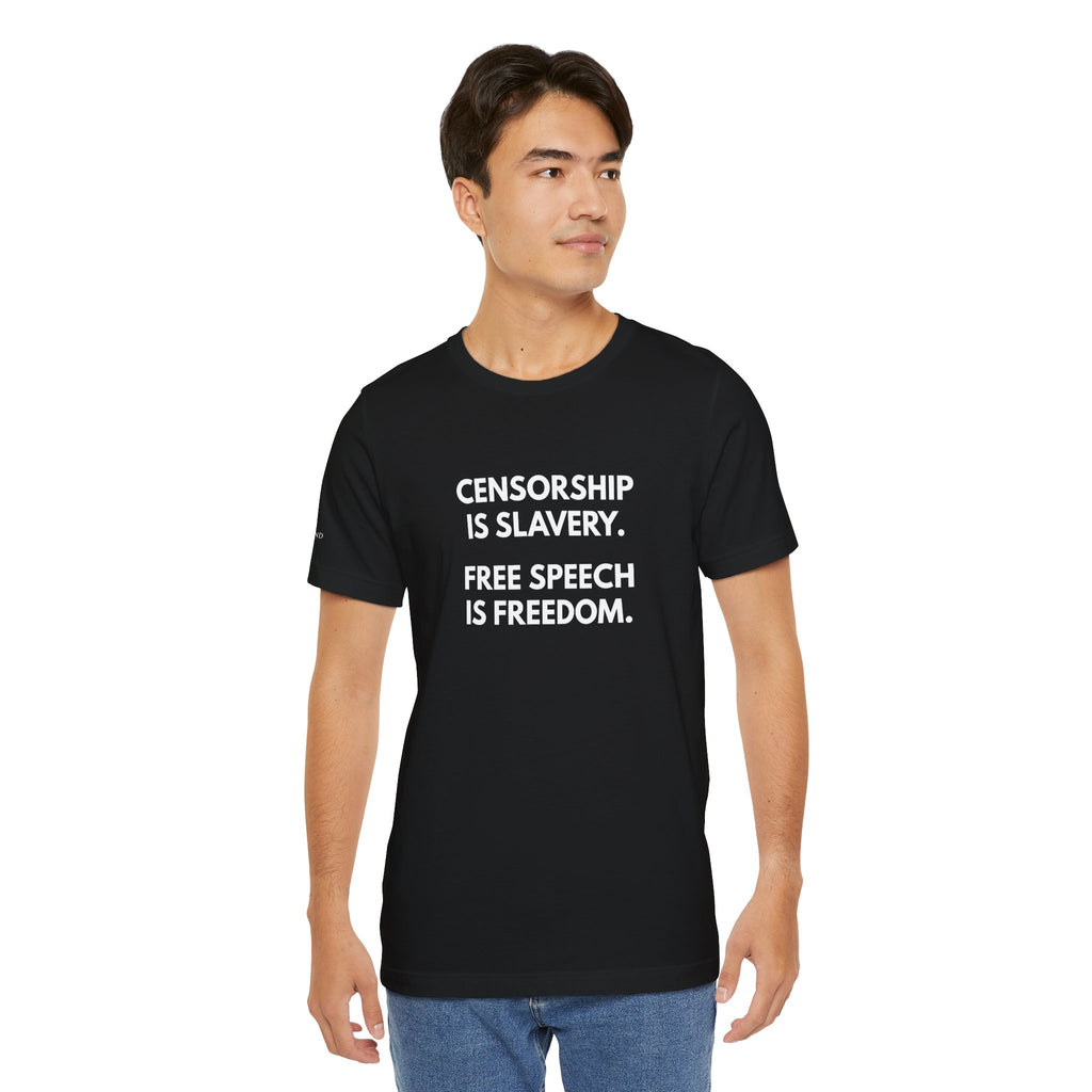 "CENSORSHIP IS SLAVERY" Tee – Bold Edition • Free Speech Series