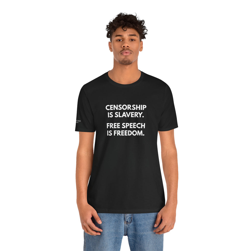 "CENSORSHIP IS SLAVERY" Tee – Bold Edition • Free Speech Series