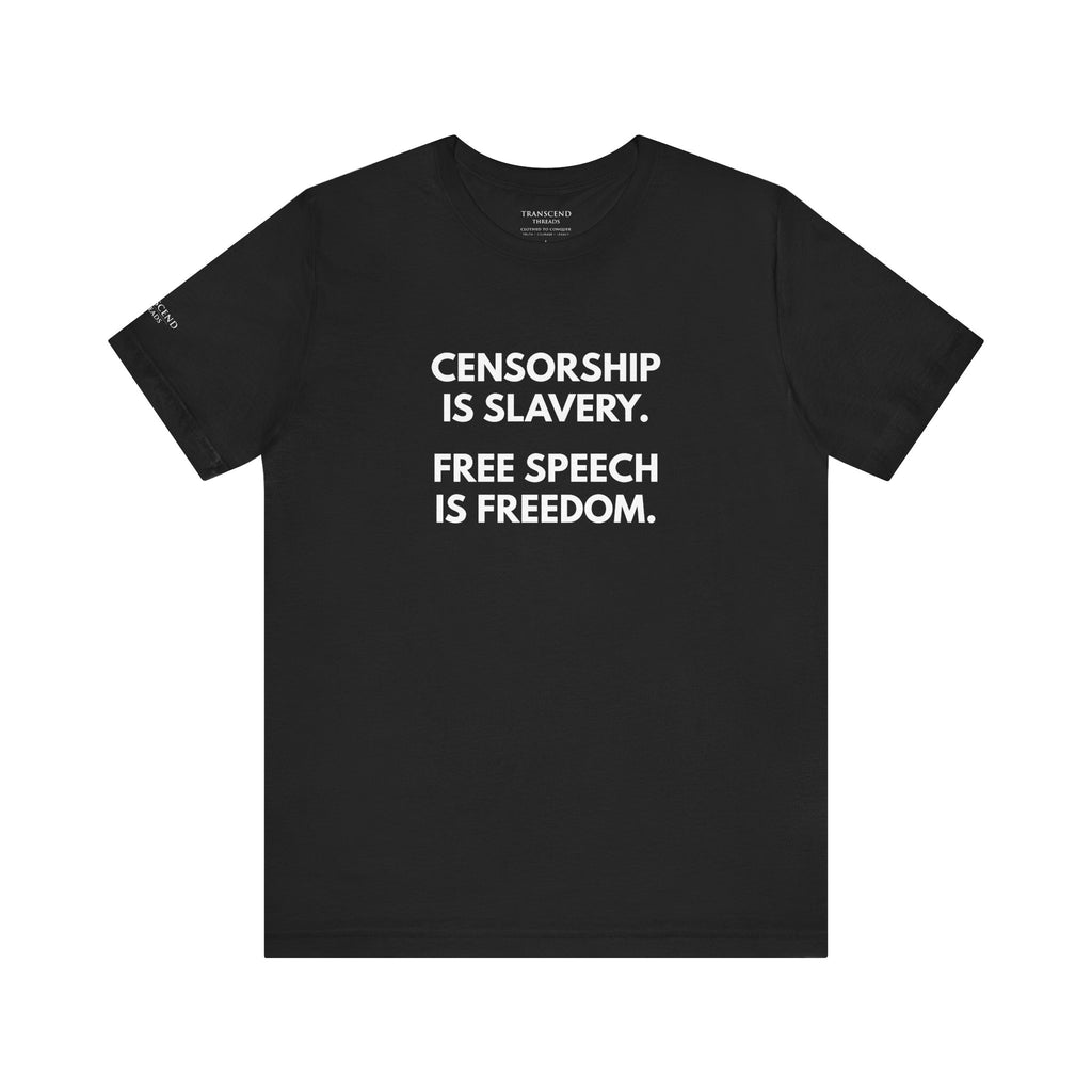 "CENSORSHIP IS SLAVERY" Tee – Bold Edition • Free Speech Series
